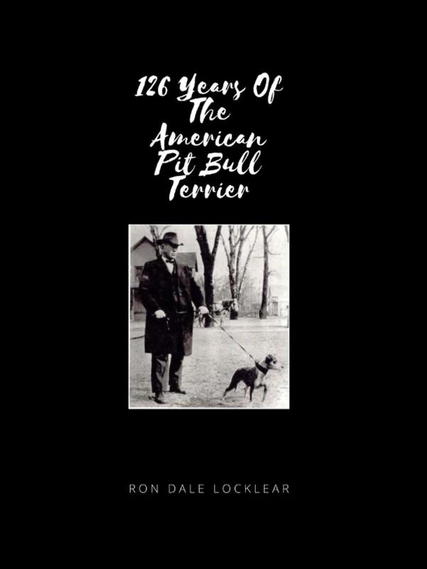 126 YEARS OF THE AMERICAN PIT BULL TERRIER