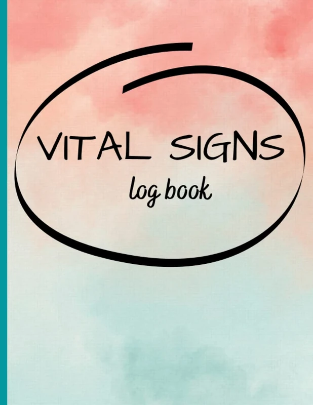 vital signs log book: Health Monitoring Journal and Medical Records Notebook to Keep Track of Your Heart/Respiratory Rate, Temperature, Blood Pressure/ Sugar, Oxygen Level, and Weight