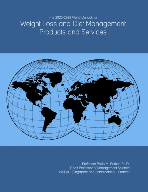 The 2023-2028 World Outlook for Weight Loss and Diet Management Products and Services