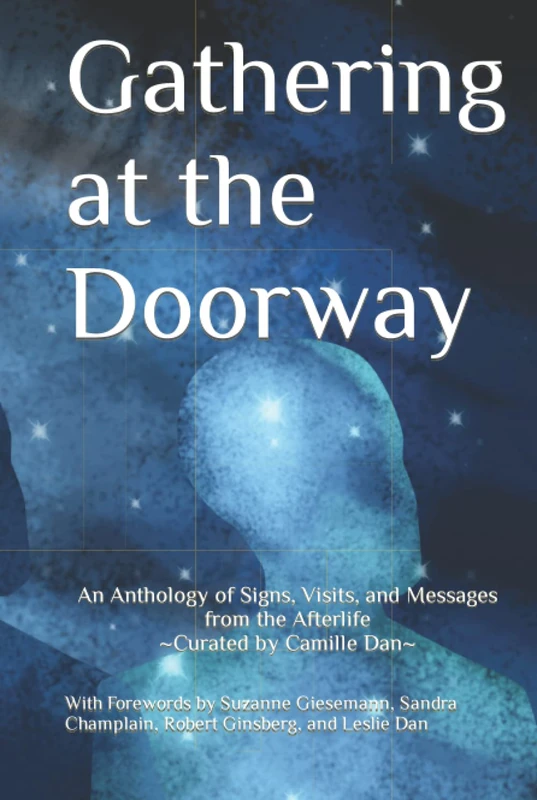 Gathering at the Doorway: An Anthology of Signs, Visits, and Messages from the Afterlife - Image 1