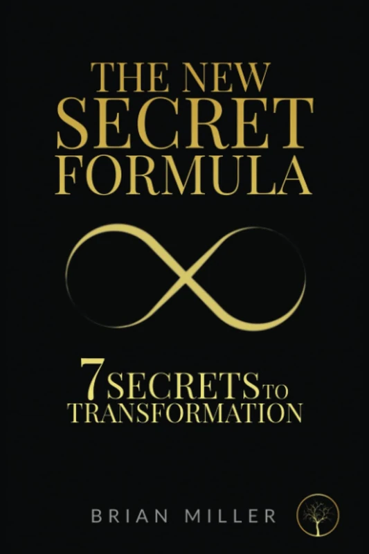 The New Secret Formula: 7 Secrets To Transformation
