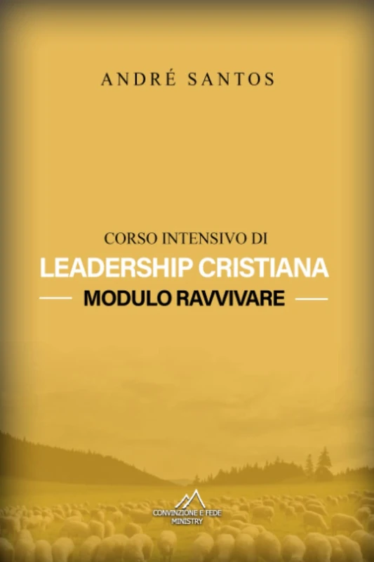 Leadership Cristiana: Modulo - Ravvivare