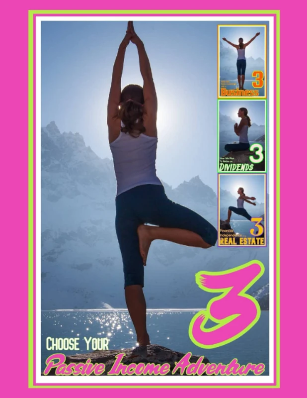 Choose Your Passive Income Adventure 3: Dividends, Rents, Royalties, and Automated Business (Massive Passive Income Books)