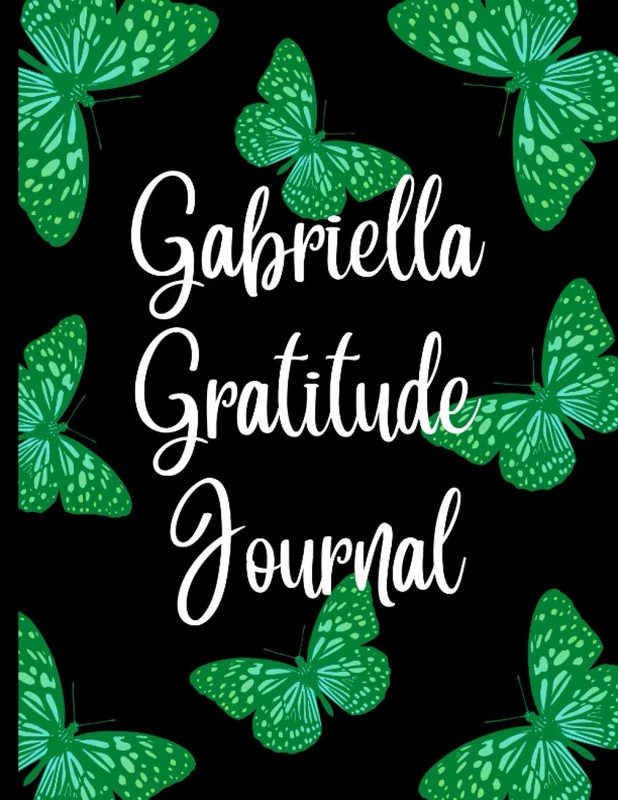 GABRIELLA PERSONALISED GRATITUDE JOURNAL DARK GREEN AND JADE GREEN BUTTERFLY GRATITUDE JOURNAL: PERSONALISED GRATITUDE JOURNAL FOR BIRTHDAY GIFTS BEAUTIFUL DARK GREEN BUTTERFLY GRATITUDE JOURNAL