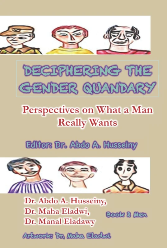 DECIPHERING THE GENDER QUANDARY: Book 2: Perspectives on What a Man Really Wants - Image 1