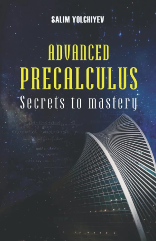 Advanced Precalculus: Secrets to Mastery