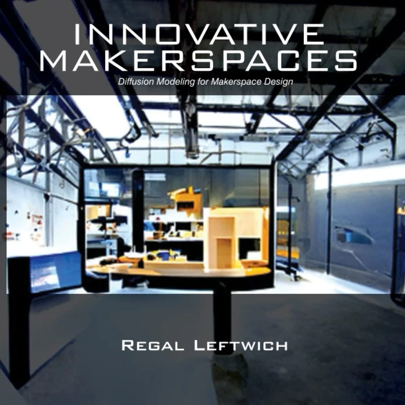 Innovative Makerspaces: Diffusion Modeling for Makerspace Design