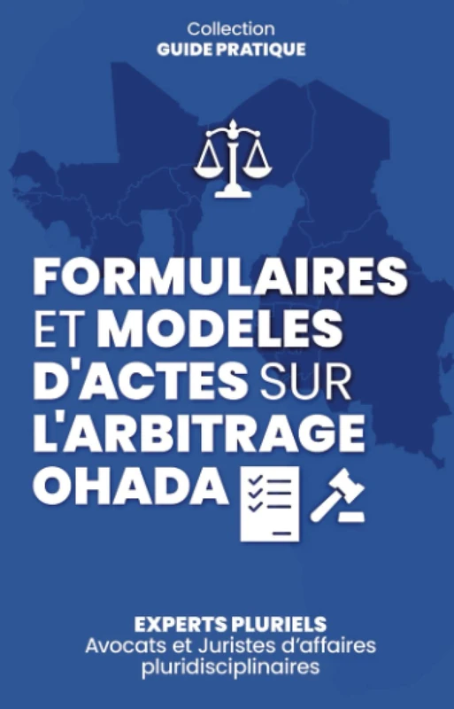 FORMULAIRES ET MODELES D'ACTES SUR L'ARBITRAGE OHADA