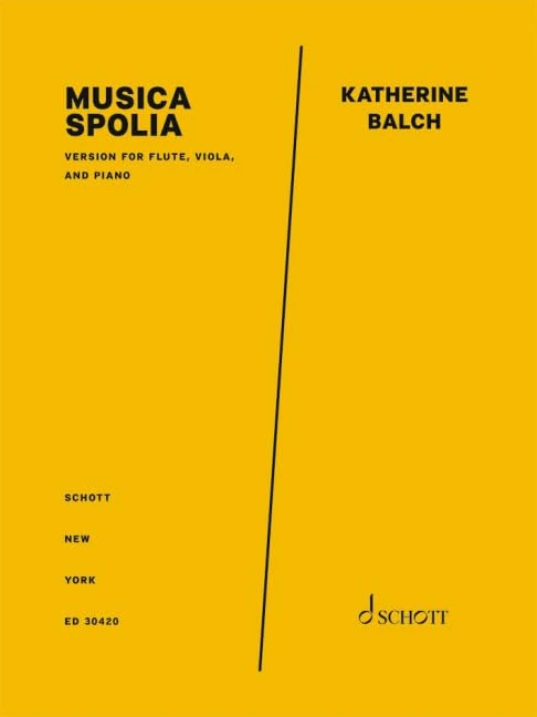 Musica Spolia for Flute, Viola, Piano Score and Parts: version for flute, viola, and piano. flute, viola and piano. Partition et parties.