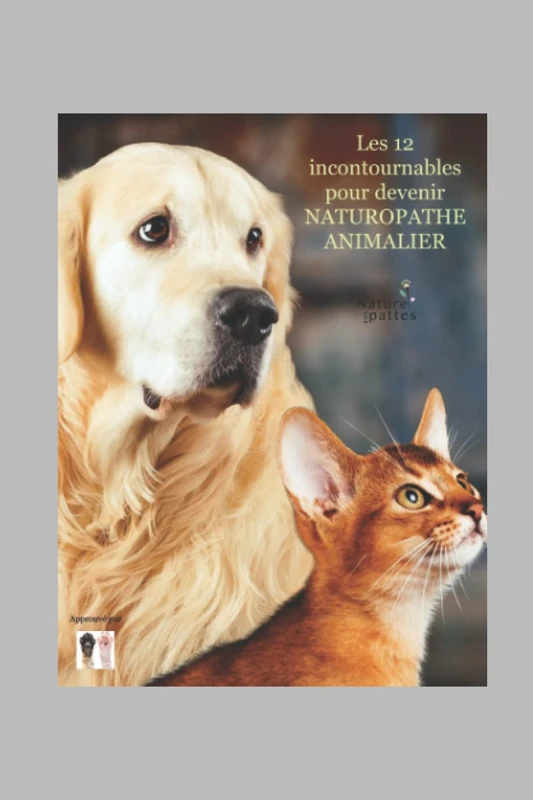 Les 12 incontournables pour devenir Naturopathe Animalier
