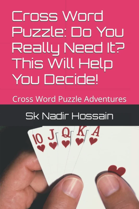 Cross Word Puzzle: Do You Really Need It? This Will Help You Decide!: Cross Word Puzzle Adventures