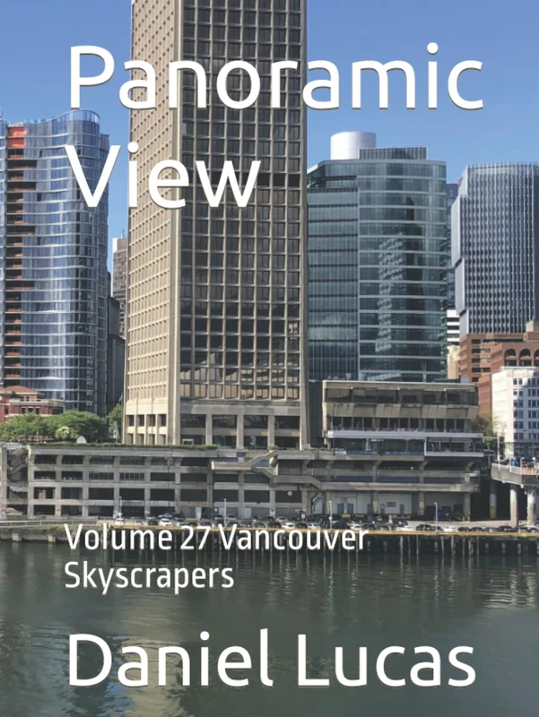 Panoramic View: Volume 27 Vancouver Skyscrapers