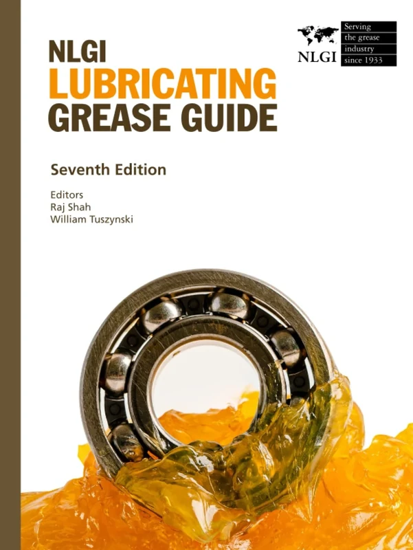 NLGI Lubricating Grease Guide: Seventh Edition