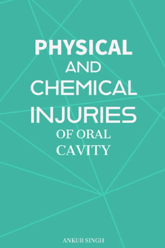 Physical and Chemical Injuries of Oral Cavity