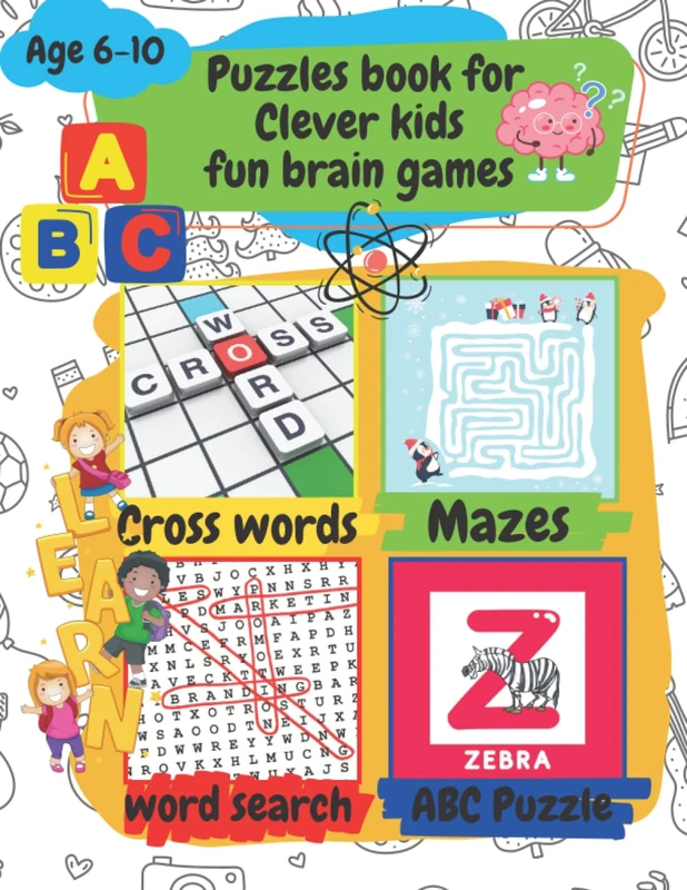 Puzzles book for Clever kids fun brain games: Activity puzzle book for kids ages 6-10 years old, Puzzles book with fun brain games crossword puzzle, ... coloring pages For kids ages 6, 7, 8, 9 & 10