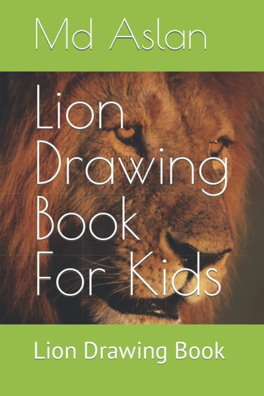 Lion Drawing Book For Kids: Lion Drawing Book