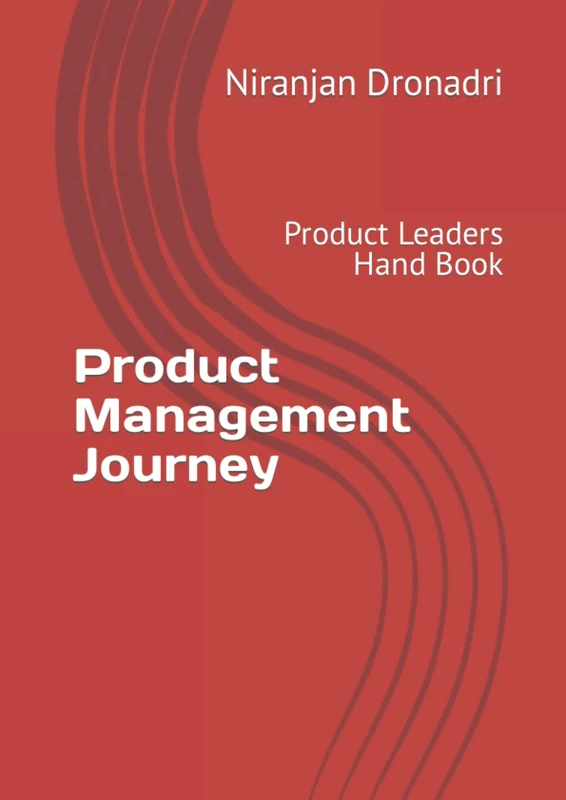 Product Management Journey: Product Leaders Hand Book