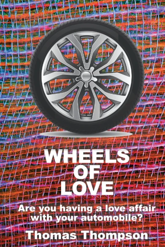Wheels Of Love: Are you having a love affair with your automobile?