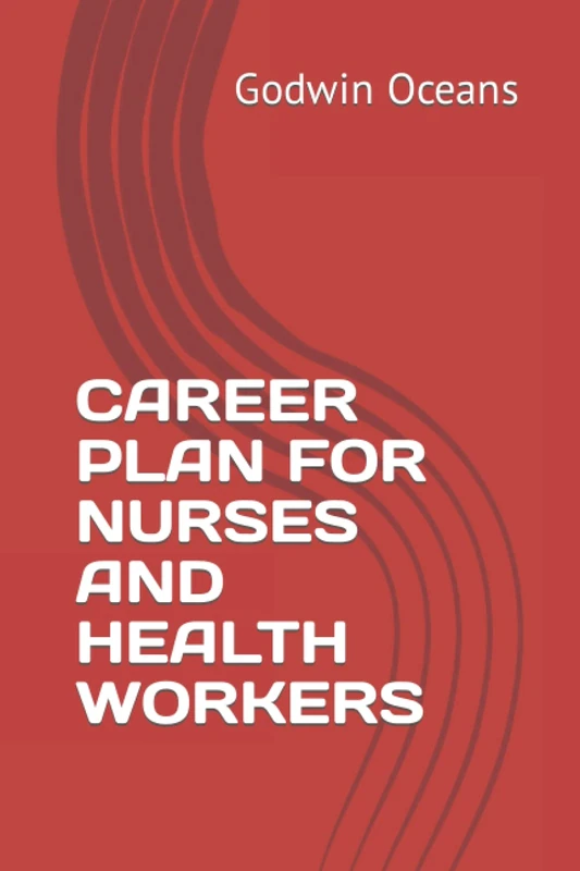 CAREER PLAN FOR NURSES AND HEALTH WORKERS