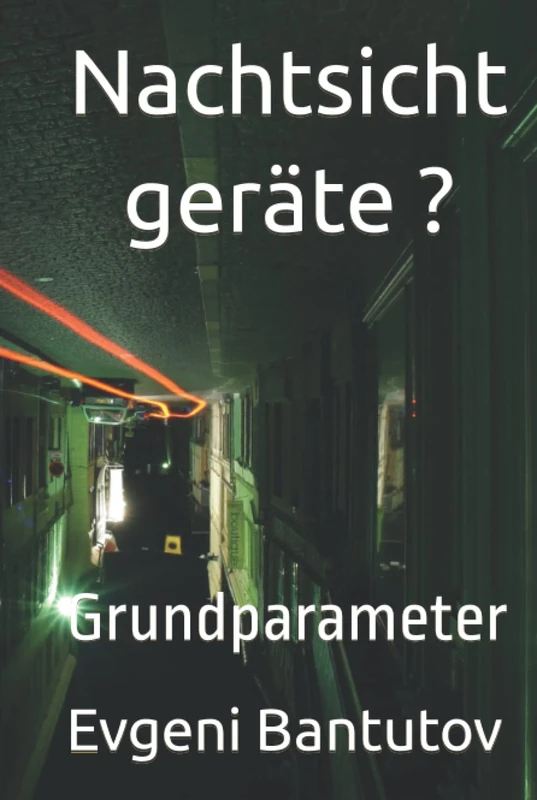 Nachtsichtgeräte ?: Grundparameter