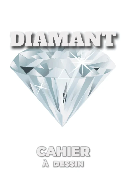 Cahier à dessin Diamant: Cahier pour passionnés d’art | Carnet à dessin | 6x9” 15,2x22,8cm 100 pages.