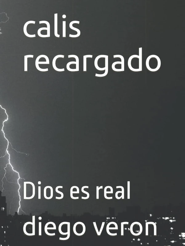 calis recargado: Dios es real