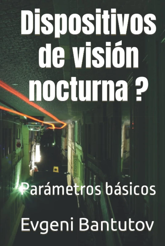 Dispositivos de visión nocturna ?: Parámetros básicos