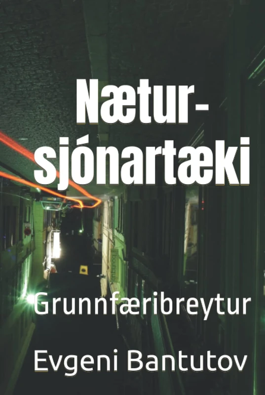 Nætursjónartæki: Grunnfæribreytur