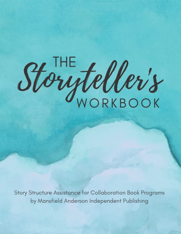 The Storyteller's Workbook: Story Structure Assistance for Collaboration Book Programs by Mansfield Anderson Independent Publishing - Image 1