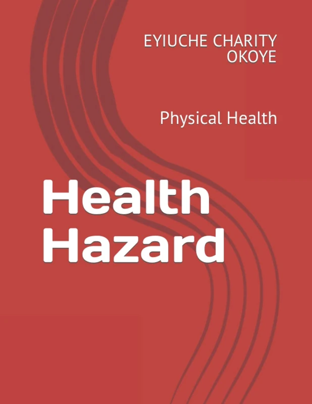 Health Hazard: Physical Health