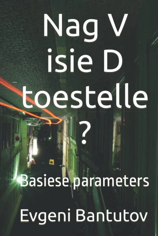 Nag V isie D toestelle ?: Basiese parameters