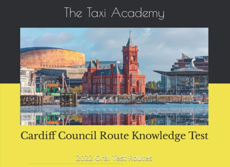 Cardiff Council Route Knowledge Test: Oral Test (Cardiff City Council Taxi Driver Tests)