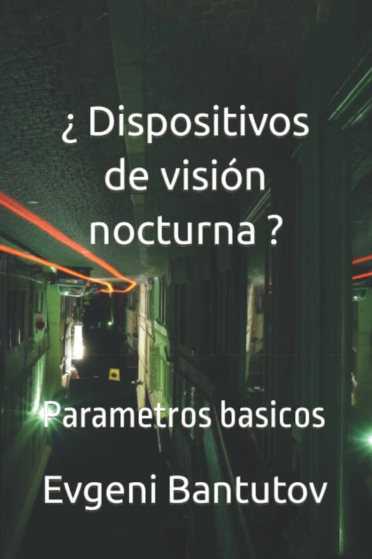 ¿ Dispositivos de visión nocturna ?: Parametros basicos - Image 1