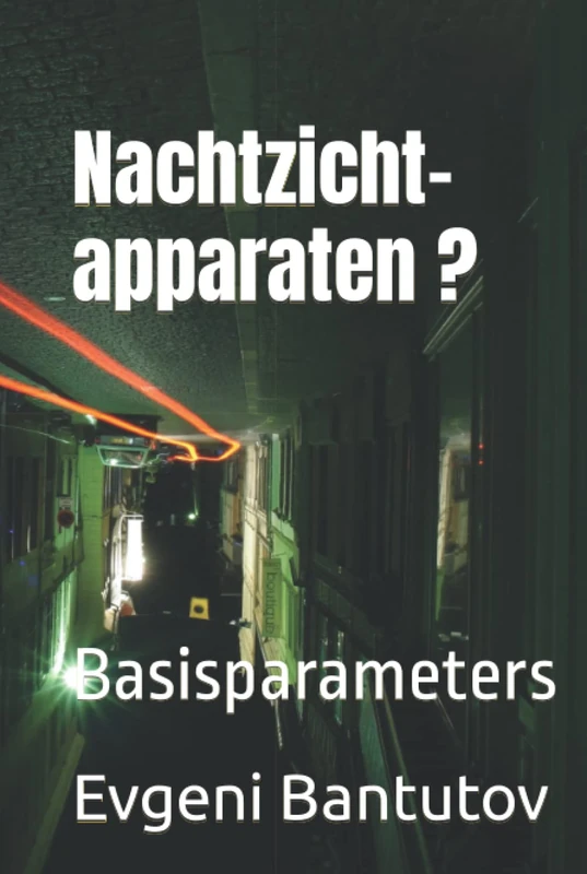 Nachtzichtapparaten ?: Basisparameters