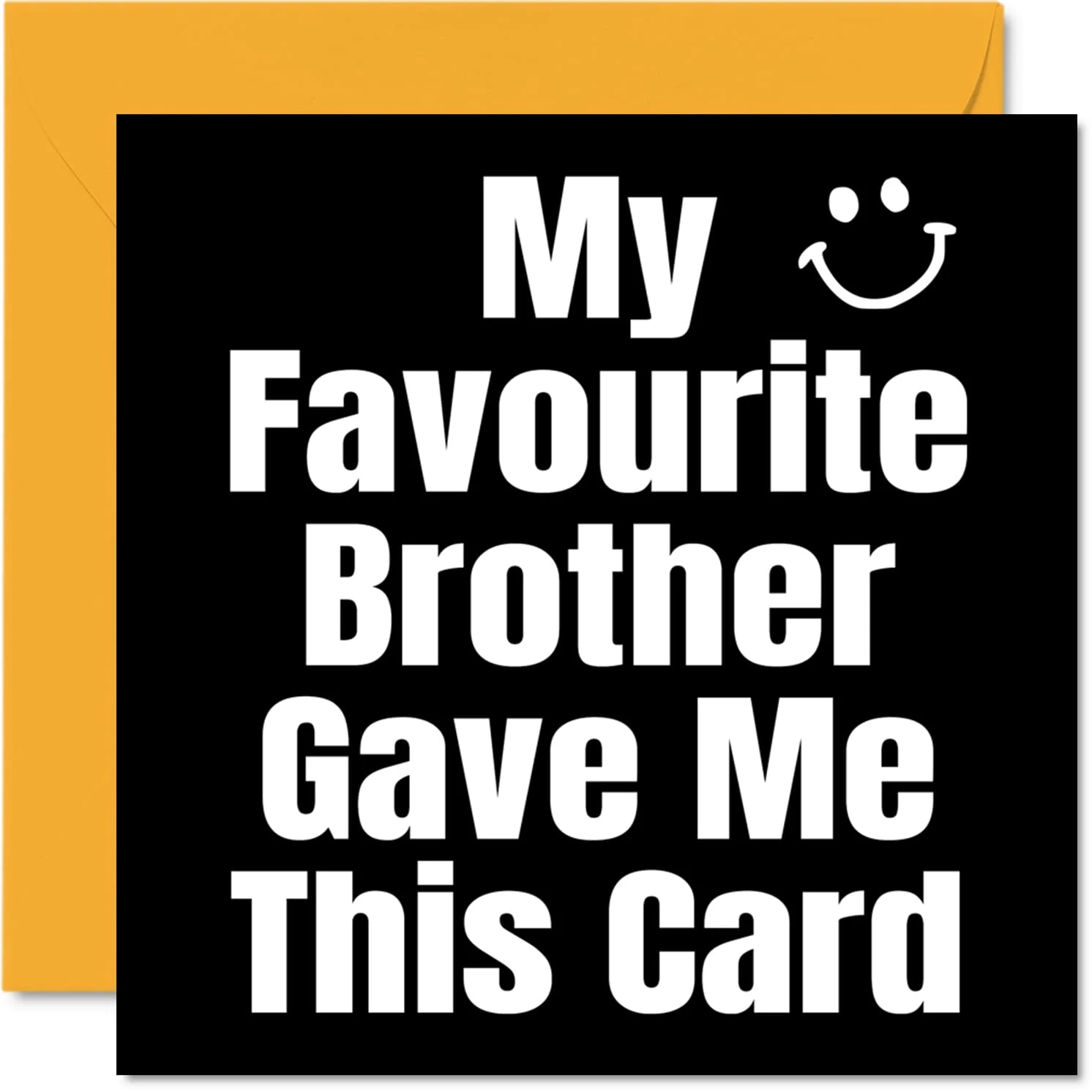 Funny Birthday Cards for Sister - My Favourite Brother - Joke Happy Birthday Card for Sister from Brother, Banter Gifts, 145mm Humour Sibling Bro Sis Greeting Cards Gift