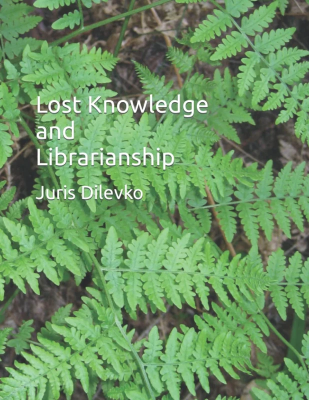 Lost Knowledge and Librarianship