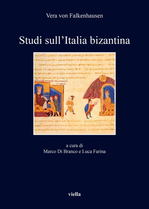 Studi Sull'italia Bizantina (I Libri Di Viella, 428)