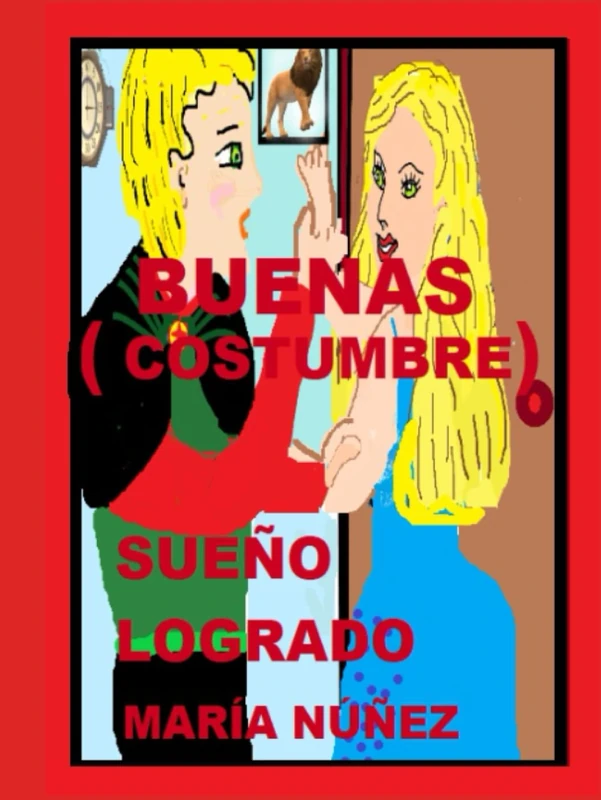 BUENAS COSTUMBRE,: SUEÑO LOGRADO