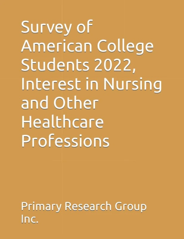 Survey of American College Students 2022, Interest in Nursing and Other Healthcare Professions
