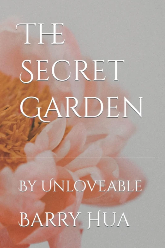 The Secret Garden: By Unloveable