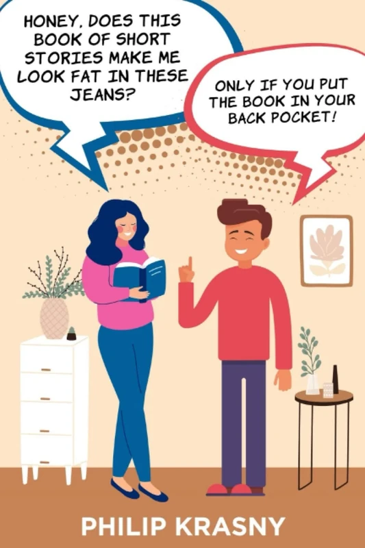 Honey, Does This Book of Short Stories Make Me Look Fat In These Jeans? Only If You Put the Book in Your Back Pocket! - Image 1