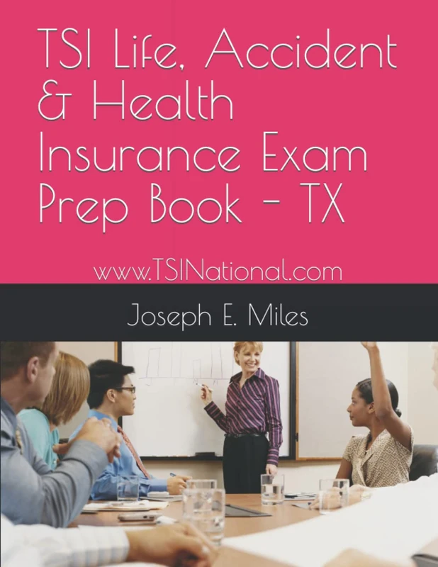 TSI Life & Health Insurance Study Book - TX (TSI Insurance Exam Study Books)