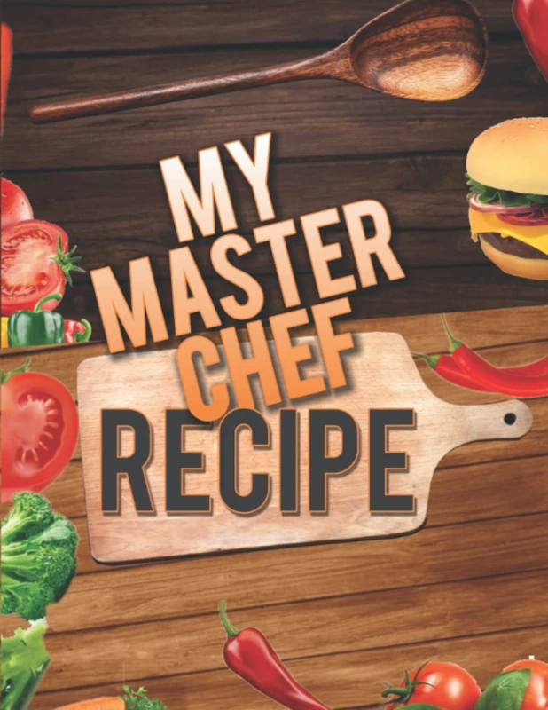 MY MASTER CHEF RECIPE.: Recipe Note Journal to write in your own Recipes, 210 x 290 mm, Black RECIPE Journal for Gift 150 Pages.