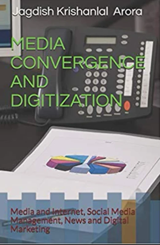 Media Convergence and Digitization: Media and Internet, Social Media Management, News and Digital Marketing