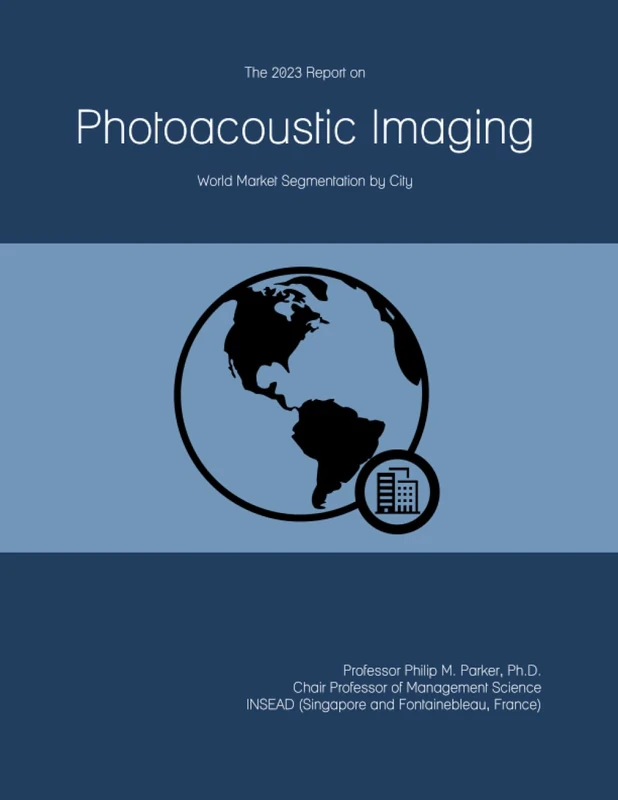 The 2023 Report on Photoacoustic Imaging: World Market Segmentation by City
