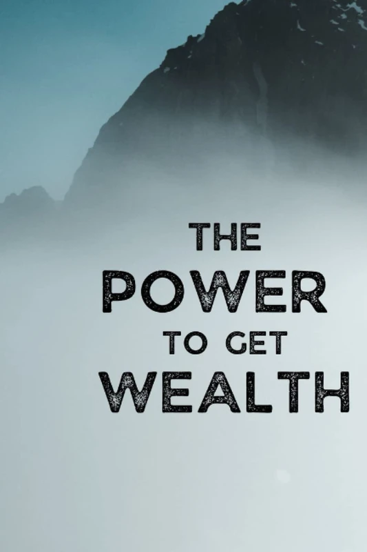The power to get wealth