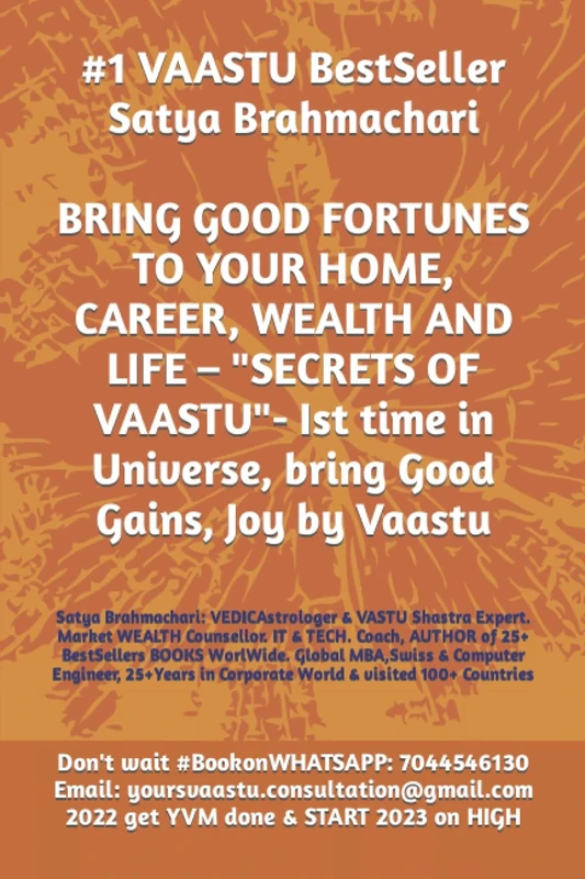 BRING GOOD FORTUNES TO YOUR HOME, CAREER, WEALTH AND LIFE – SECRETS OF VAASTU: Ist Time in Universe, Secrets of VAASTU to bring Gains, Joy and Prosperity (1)