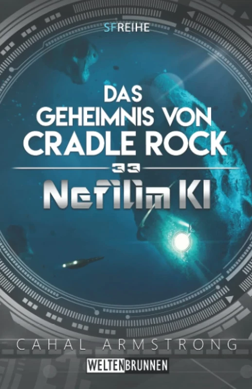 Nefilim KI 33: Das Geheimnis von Cradle Rock: Science Fiction Reihe