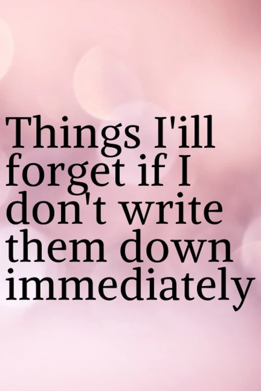 Things I'll Forget If I Don't Write Them Down Immediately: Forgetfulness Notebook, Memory Loss Quote Notebook, Funny Alzheimer Quote Journal ( 100 Lined pages, 6 x 9 inches )