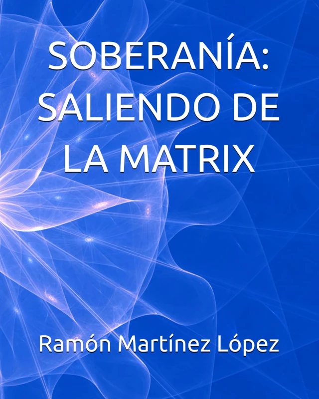 SOBERANÍA: SALIENDO DE LA MATRIX